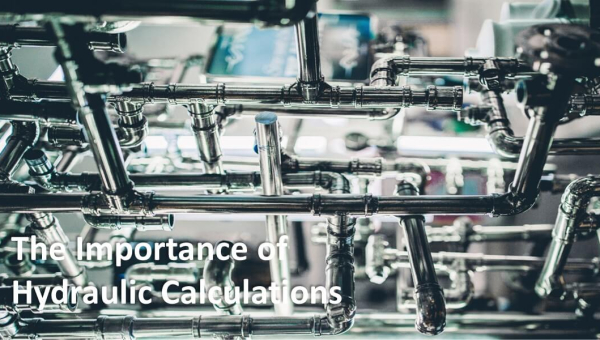 The Importance of Hydraulic Calculations in Engineering Design